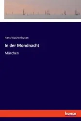 In der Mondnacht - Hans Wachenhusen