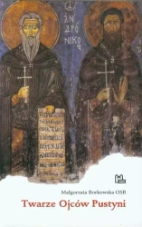 Twarze Ojców Pustyni - Małgorzata Borkowska