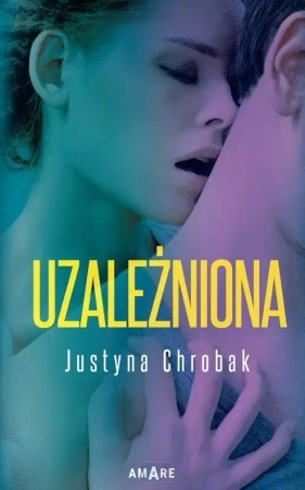 Uzależniona - Justyna Chrobak