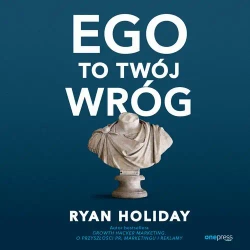 audiobook Ego to Twój wróg - Ryan Holiday