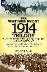 The Western Front, 1914 Trilogy - Dane Edmund