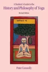 Student's Guide Hist & Phil Yoga Revised Edition - Peter Connolly