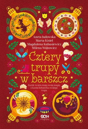 eBook Cztery trupy w barszcz. Fantastyczno-kryminalna antologia świąteczna - Aneta Jadowska, Milena Wójtowicz, Marta Kisiel, Magdalena Kubasiewicz epub mobi