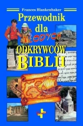 Przewodnik dla młodych odkrywców Biblii Tw - Frances Blankenbaker