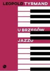 U brzegów jazzu - Leopold Tyrmand
