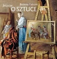Jeszcze o sztuce - Bożena Fabiani
