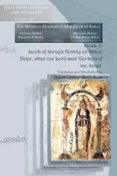 Jacob of Sarug's Homily on Simon Peter, When Our Lord Said 'Get Behind Me, Satan' - Jacob