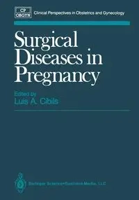 Surgical Diseases in Pregnancy - Cibils Luis A.