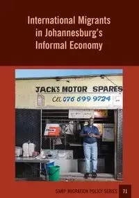 International Migrants in Johannesburg's Informal Economy - Sally Peberdy