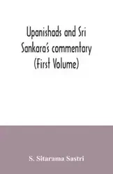 Upanishads and Sri Sankara's commentary (First Volume) - Sitarama Sastri S.