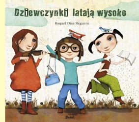 Dziewczynki latają wysoko w.4 - Raquel Diaz Reguera