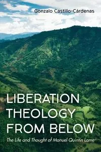 Liberation Theology from Below - Gonzalo Castillo-Cárdenas