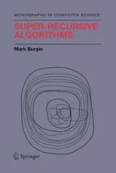 Super-Recursive Algorithms - Mark Burgin