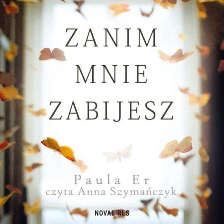 audiobook Zanim mnie zabijesz - Paula Er