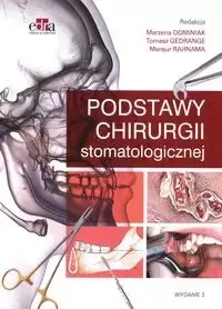 Podstawy chirurgii stomatologicznej - Dominiak M., Rahnama-Hezavah M., Gedrange T.