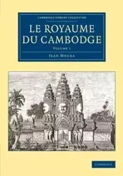 Le Royaume du Cambodge - Jean Moura