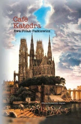 Café Katedra. Szkice o rewolucji w Kościele - Ewa Polak-Pałkiewicz