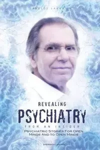 Revealing Psychiatry... From an Insider - Sakkas Pavlos