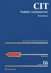 CIT. Komentarz. Podatki i rachunkowość w.16 - Paweł Małecki, Małgorzata Mazurkiewicz