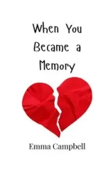When You Became a Memory - Emma Campbell