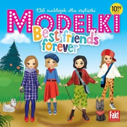 Modelki Best friends forever. 136 naklejek dla sty - praca zbiorowa