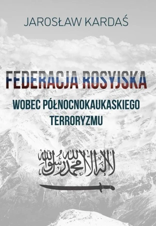 Federacja rosyjska wobec północnokaukaskiego.. - Jarosław Kardaś