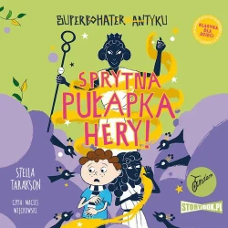 audiobook Superbohater z antyku. Tom 2. Sprytna pułapka Hery! - Stella Tarakson