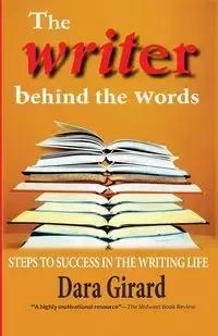 The Writer Behind the Words - Dara Girard