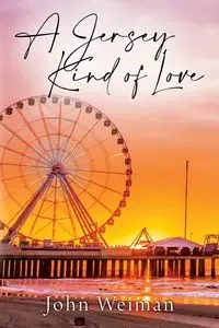 A Jersey Kind of Love - John Weiman