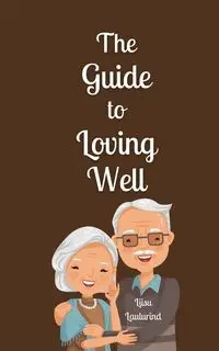 The Guide to Loving Well - Laulurind Liisu