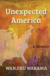 Unexpected America - Warama Wanjiru
