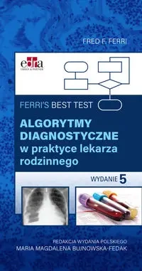Ferri's Best Test. Algorytmy diagnostyczne w prakt - F.F. Ferri