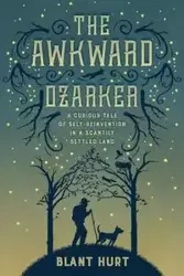 The Awkward Ozarker - Hurt Blant