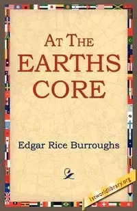 At the Earth's Core - Edgar Burroughs Rice - 2004