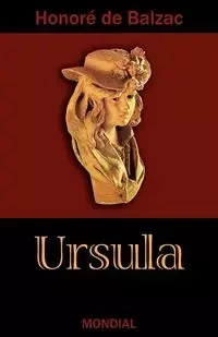 Ursula (Ursule Mirouet) - De Balzac Honore