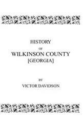 History of Wilkinson County [Georgia] - Victor Davidson