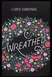 Wreathed - Curtis Edmonds