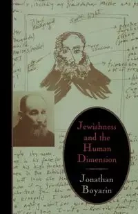 Jewishness and the Human Dimension - Jonathan Boyarin