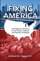 Fixing America - William M. Taggart