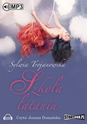 audiobook Szkoła latania - Sylwia Trojanowska