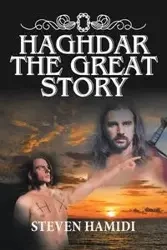 Haghdar the Great Story - Steven Hamidi