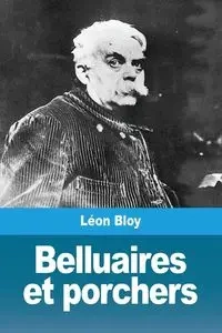 Belluaires et porchers - Bloy Léon