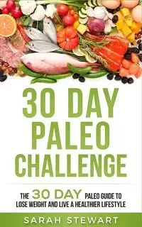 30 Day Paleo Challenge - Stewart Sarah