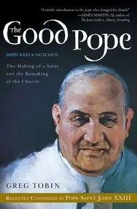 Good Pope, The - Greg Tobin