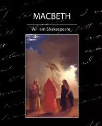 Macbeth - William Shakespeare