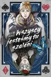 Wszyscy jesteśmy tu szaleni - Karolina Glaser