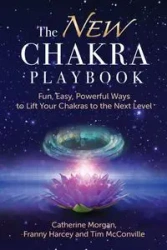 The NEW Chakra Playbook - Morgan Catherine