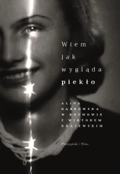 Wiem, jak wygląda piekło - Alina Dąbrowska, Wiktor Krajewski