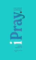 iPray. Okres Zwykły IV - George Boronat