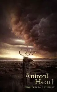 Animal Heart - Paul Luikart